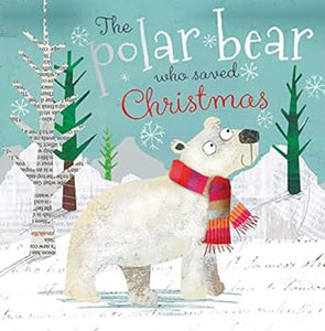 The Polar Bear who saved Christams - softback